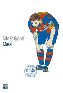 Fabrizio Gabrielli - Messi