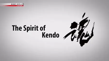 NHK - The Spirit of Kendo (2018)