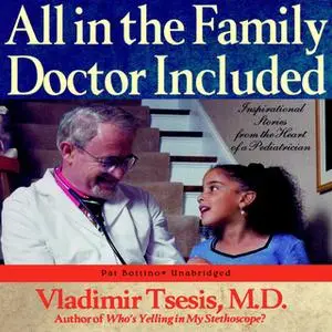 «All in the Family, Doctor Included» by Vladimir A. Tsesis (M.D.)