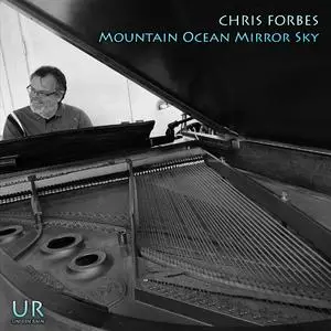 Chris Forbes - Mountain Ocean Mirror Sky (2021) [Official Digital Download 24/192]