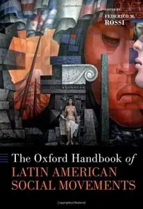 The Oxford Handbook of Latin American Social Movements (Oxford Handbooks)
