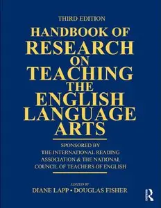Handbook of Research on Teaching the English Language Arts, 3 edition (repost)