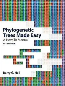 Phylogenetic Trees Made Easy: A How-To Manual, 5 edition