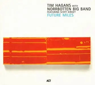 Tim Hagans with Norrbotten Big Band - Future Miles (2002)