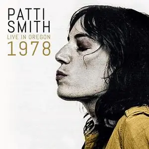 Patti Smith - Live In Oregon 1978 (2022)