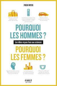 Pourquoi les hommes ? Pourquoi les femmes ? Les idées reçues face aux sciences - Frède Royer