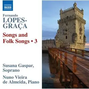 Susana Gaspar & Nuno Vieira de Almeida - Lopes-Graça: Songs & Folk Songs, Vol. 3 (2024) [Official Digital Download 24/96]