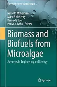 Biomass and Biofuels from Microalgae: Advances in Engineering and Biology (Repost)