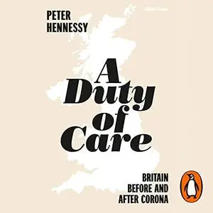 The Duty of Care: Britain Before and After Corona [Audiobook]