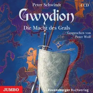 Peter Schwindt - Gwydion 2 - Die Macht des Grals