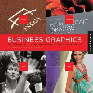 Business Graphics: 500 Designs That Link Graphic Aesthetics and Business Savvy