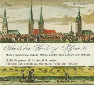 Elbipolis Barockorchester - Music of Hamburg's Moneybags: Telemann, Handel, Keiser (2008)