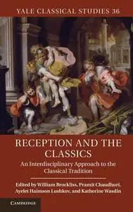 Reception and the Classics: An Interdisciplinary Approach to the Classical Tradition