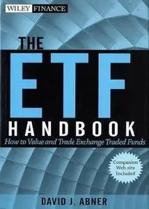 The ETF Handbook: How to Value and Trade Exchange Traded Funds 