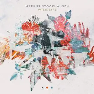 Markus Stockhausen - Wild Life (2020)  [Official Digital Download]