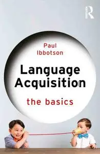 Language Acquisition The Basics