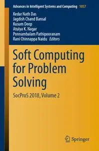 Soft Computing for Problem Solving: SocProS 2018, Volume 2 (Repost)