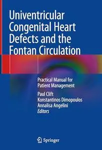 Univentricular Congenital Heart Defects and the Fontan Circulation: Practical Manual for Patient Management