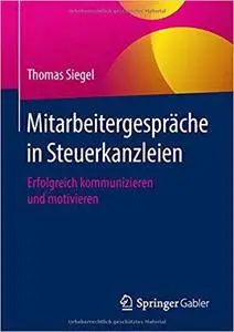 Mitarbeitergespräche in Steuerkanzleien: Erfolgreich kommunizieren und motivieren