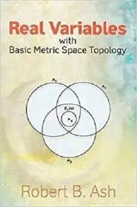 Real Variables with Basic Metric Space Topology (Dover Books on Mathematics)