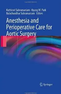 Anesthesia and Perioperative Care for Aortic Surgery [Repost]