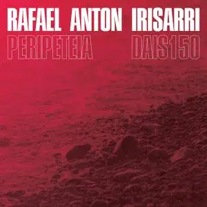 Rafael Anton Irisarri - Peripeteia (2020) [Official Digital Download 24/96]