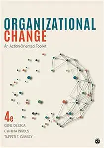 Organizational Change: An Action-Oriented Toolkit Ed 4