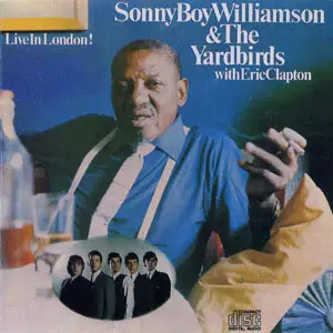Sonny Boy Williamson & The Yardbirds (With Eric Clapton) - Live In London (1980)