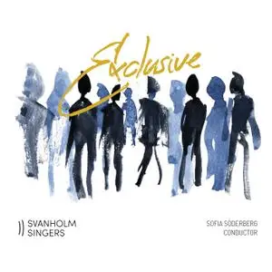 Svanholm Singers & Sofia Söderberg - Exclusive (2019)