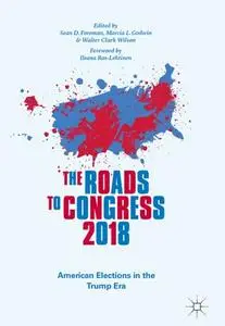 The Roads to Congress 2018: American Elections in the Trump Era