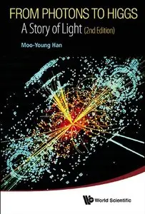From Photons to Higgs : A Story of Light, 2nd Edition