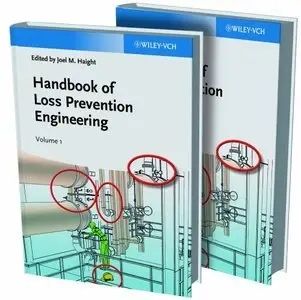 Handbook of Loss Prevention Engineering, 2 Volume Set (Repost)