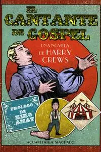 «El cantante de gospel» by Harry Crews