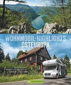 Wohnmobil-Highlights Osteuropa. Die schönsten Routen zwischen dem Baltikum und Albanien