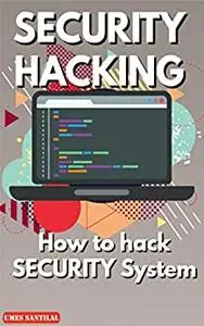 SECURITY HACKING: How to hack SECURITY System