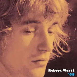Robert Wyatt - '68 (2013)
