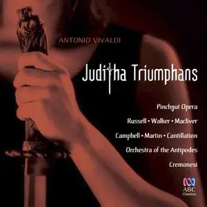 Attilio Cremonesi, Orchestra of the Antipodes - Antonio Vivaldi: Juditha Triumphans (2008)