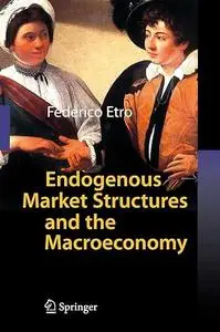 Endogenous Market Structures and the Macroeconomy (Repost)