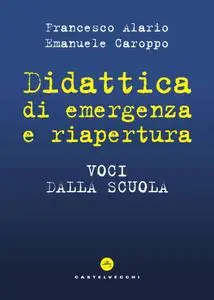 Francesco Alario, Emanuele Caroppo - Didattica di emergenza e riapertura