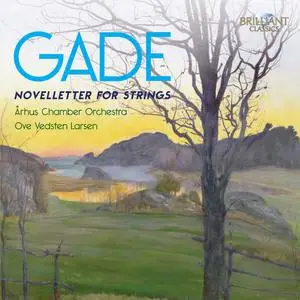 Arhus Chamber Orchestra, Ove Vedsten Larsen - Gade: Novelletter for Strings (2011)