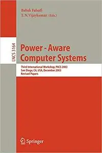 Power-Aware Computer Systems: Third International Workshop, PACS 2003, San Diego, CA, USA, December 1, 2003, Revised Pap