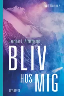 «Bliv hos mig» by Jennifer Armentrout