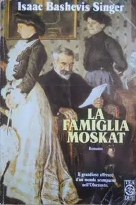 Singer Isaac Bashevis - La Famiglia Moskat