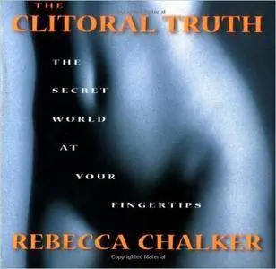 The Clitoral Truth: The Secret World at Your Fingertips [repost]