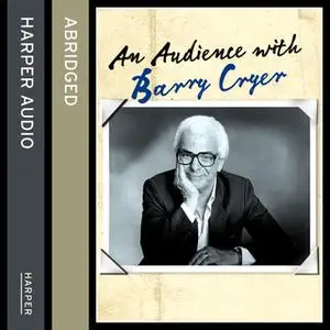 «An Audience with Barry Cryer» by Barry Cryer