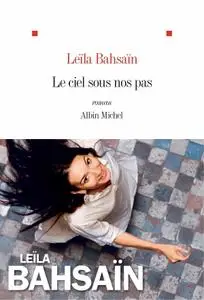 Leïla Bahsaïn, "Le ciel sous nos pas"