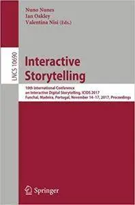 Interactive Storytelling: 10th International Conference