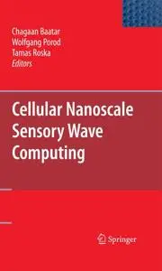 Cellular Nanoscale Sensory Wave Computing (Repost)