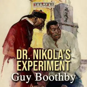«Dr. Nikola’s Experiment» by Guy Boothby