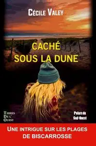 Cécile Valey, "Caché sous la dune"